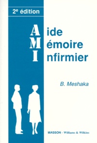B Meshaka - Aide-Memoire Infirmier. 2eme Edition.