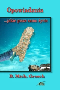Opowiadania ...jakie pisze samo życie