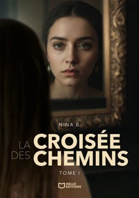 La Croisée des Chemins - Tome I