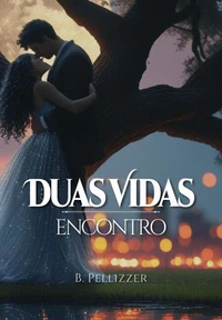 Duas Vidas: Encontro