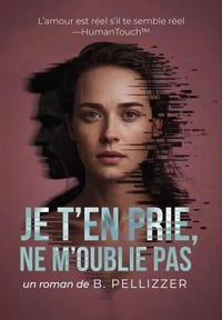 Je t’en prie, ne m’oublie pas