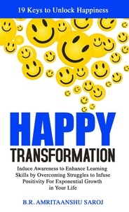  B. R. Amritaanshu Saroj - Happy Transformation - How to be Happy, #2.