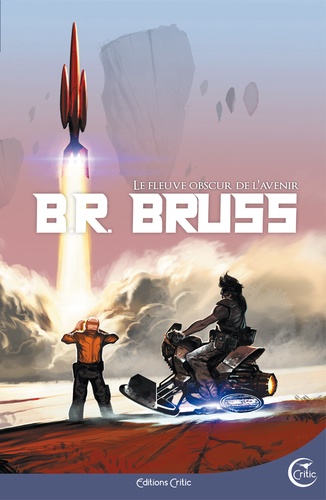 B. R. Bruss - Le Fleuve obscur de l'avenir.