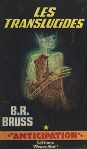B. R. Bruss - Les translucides.