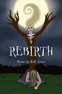  B.R. Grove - Rebirth.