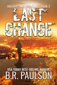  B.R. Paulson - Last Chance - 180 Days... and Counting Series, #2.