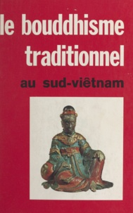 B. Révertégat - Le Bouddhisme traditionnel au Sud-Viêtnam.