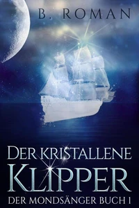 Der kristallene Klipper