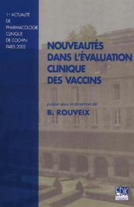 B Rouveix et  Collectif - Nouveautes Dans L'Evaluation Clinique Des Vaccins.