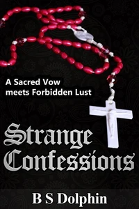Strange Confessions (Short Erotic Anal Story)