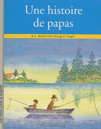 B-S Hazen et Ilse-Margret Vogel - Une histoire de papas.