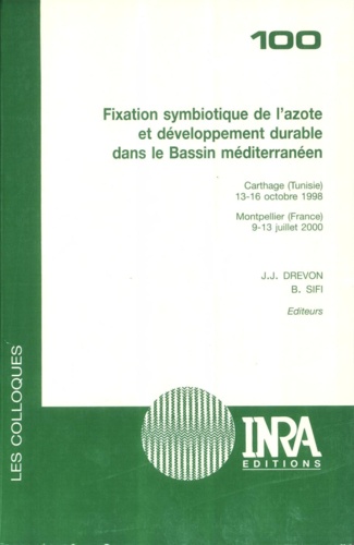 Fixation symbiotique de l'azote et développement durable dans le bassin méditerranéen.. Carthage, 13-16 octobre 1998, Montpellier, 9-13 juillet 2000