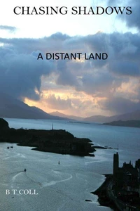 Chasing Shadows: A Distant Land