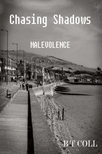 Chasing Shadows Malevolence