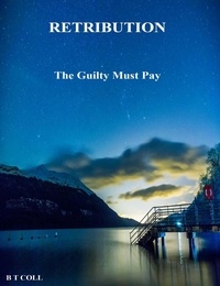  B T Coll - Retribution: The Guilty Must Pay.