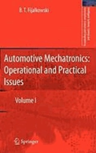 B. T. Fijalkowski - Automotive Mechatronics: Operational and Practical Issues - Volume I.