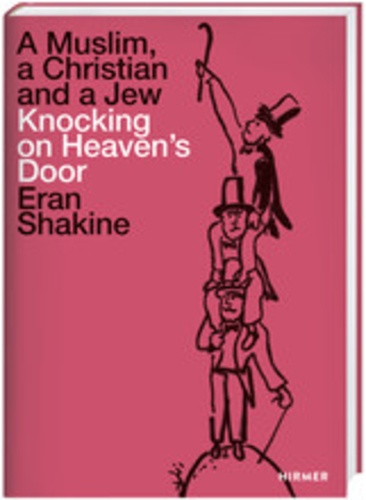  B TESCG JURGEN - Eran Shakine : a muslim, a christian, and a jew knocking on heavens door.