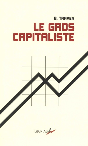 Le Gros Capitaliste. Et autres textes
