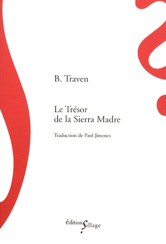 B Traven - Le Trésor de la Sierra Madre.