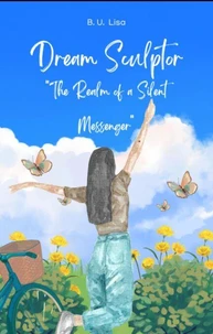 Dream Sculptor (The Realm of a Silent Messenger)