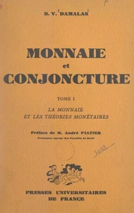 Monnaie et conjoncture (1). La monnaie et les théories monétaires