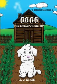  B. W. Evans - Coco - The Little White Pup - A Zoe Bella Book #9.