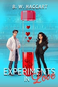 Téléchargements ebook mobipocket gratuits Experiments in Love 9798227830265 DJVU par B.W. Haggart