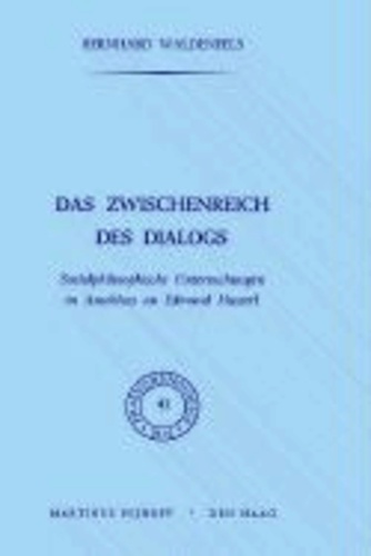 B. Waldenfels - Das Zwischenreich des Dialogs - Sozialphilosophische Untersuchungen in Anschluss an Edmund Husserl.