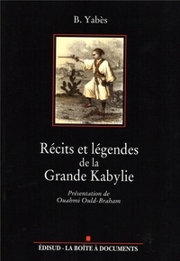 B. Yabes - Récits et légendes de la Grande Kabylie.