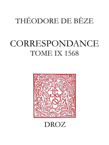 Correspondance. Tome IX, 1568