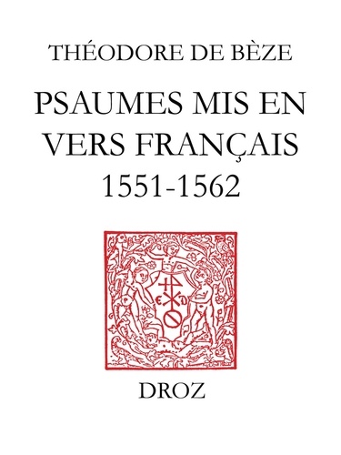 Psaumes mis en vers français (1551-1562). Accompagnés de la version en prose de Loïs Bude