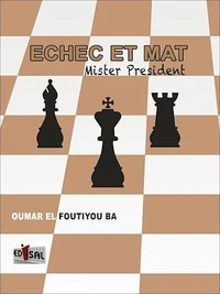 Echec et Mat, Mister President