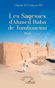 Les Sagesses d'Ahmed Baba de Tombouctou