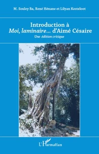 Introduction à "Moi, laminaire..." d'André Césaire