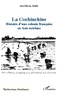 Ba Thiên Nguyên - La Cochinchine - Histoire d'une colonie française en Asie extrême.