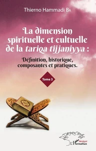 La dimension spirituelle et culturelle de la tariqa tijjaniyya