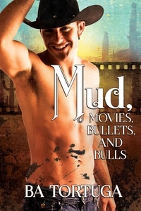  BA Tortuga - Mud, Movies, Bullets, and Bulls.
