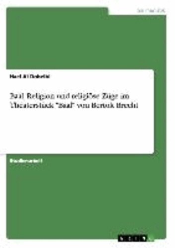 Baal, Religion und religiöse Züge im Theaterstück "Baal"  von Bertolt Brecht.