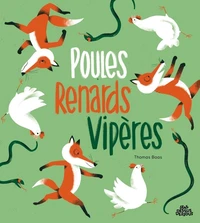 Poules renards vipères