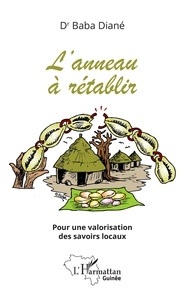 Téléchargement gratuit pour les livres audio L'anneau à rétablir  - Pour une valorisation des savoirs locaux in French 9782140131004