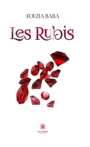 Livres en ligne gratuits à télécharger sur iphone Les Rubis 9791037792259 (French Edition) FB2 par Baba Fouzia