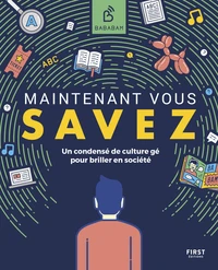 Maintenant vous savez