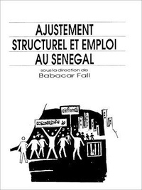 Babacar Fall - Ajustement structurel et emploi Sénégal.