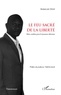 Babacar Mbaye Diop - Le feu sacré de la liberté - Mon combat pour la jeunesse africaine.