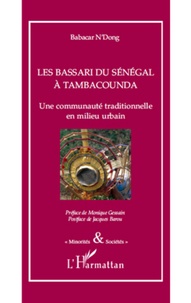 Babacar N'dong - Les Bassari du Sénégal à Tambacounda - Une communauté traditionnelle en milieu urbain.