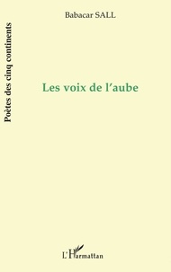 Babacar Sall - Les voix de l'aube.