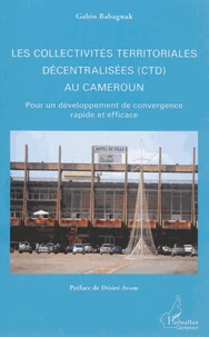 Les collectivités territoriales décentralisées (CTD) au Cameroun
