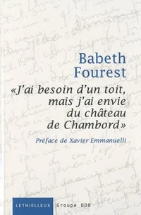 J'ai besoin d'un toit mais j'ai envie du château de Chambord