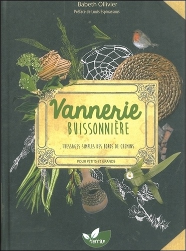 Babeth Ollivier - Vannerie buissonnière - Tressages simples des bords de chemins pour petits et grands.