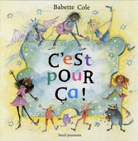 Babette Cole - C'est  pour ça !.
